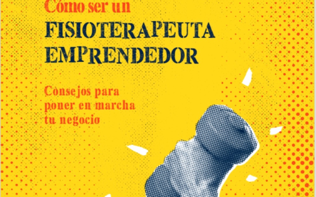 Cómo ser un Fisioterapeuta Emprendedor – libro gratuito
